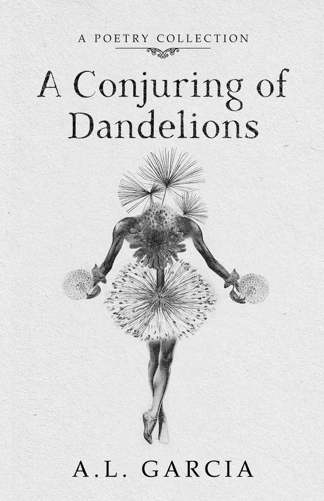 A Conjuring of Dandelions