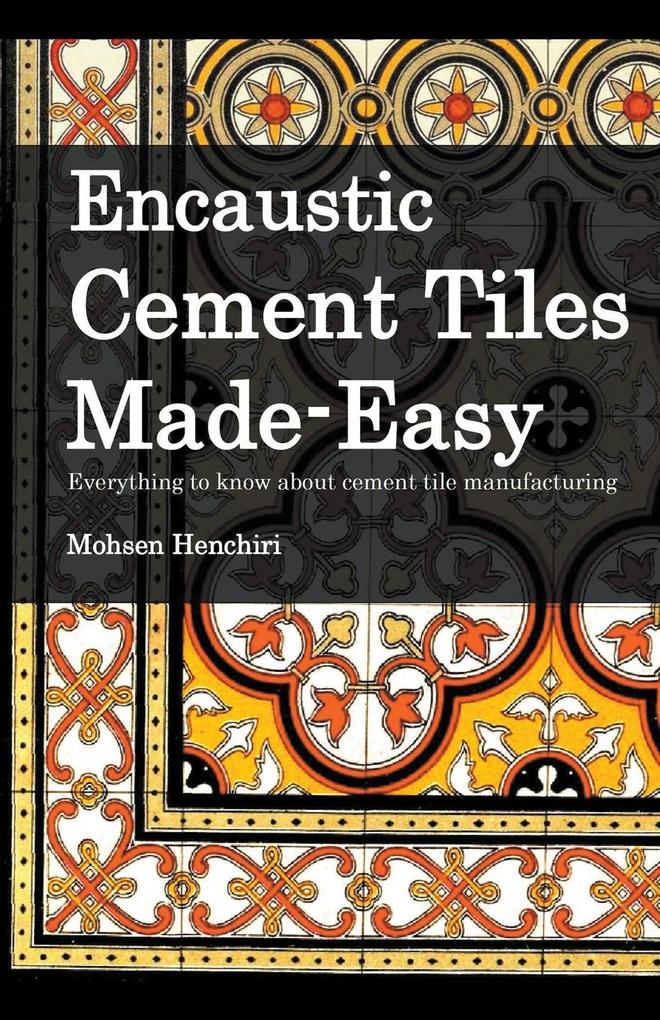 Encaustic Cement Tiles Made Easy