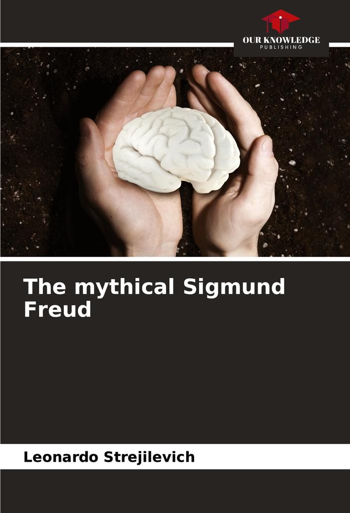 The mythical Sigmund Freud