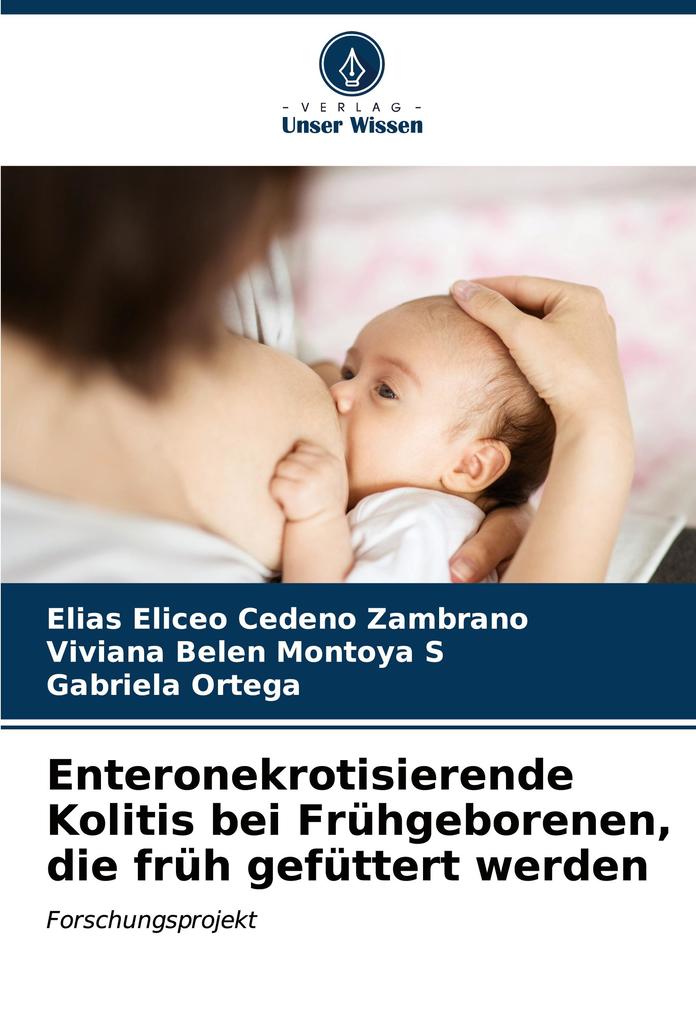 Enteronekrotisierende Kolitis bei Frühgeborenen die früh gefüttert werden