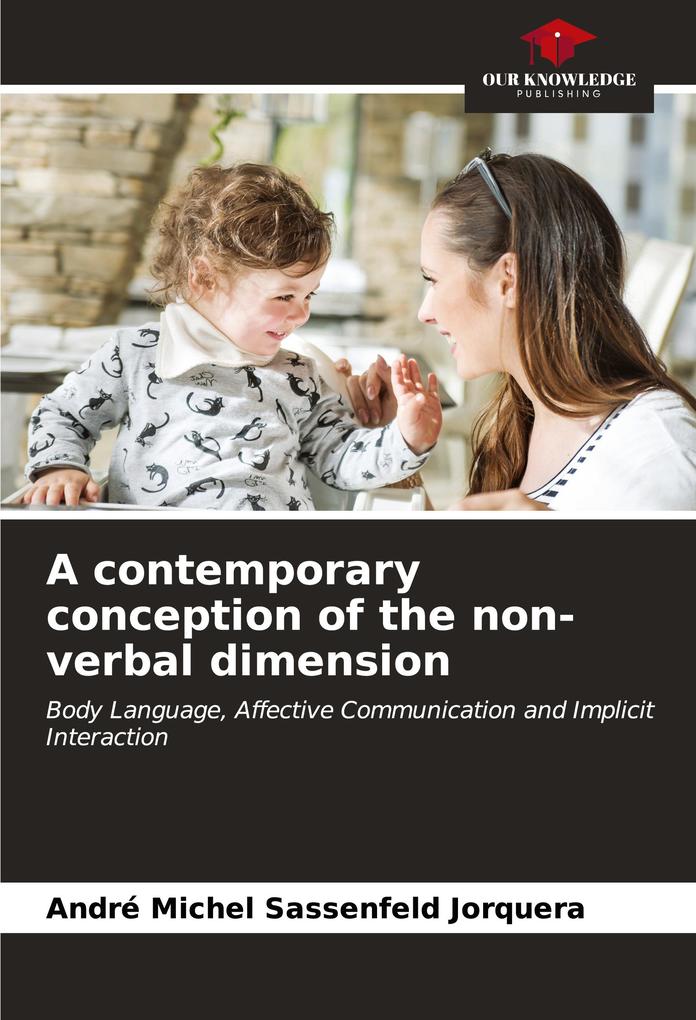 A contemporary conception of the non-verbal dimension