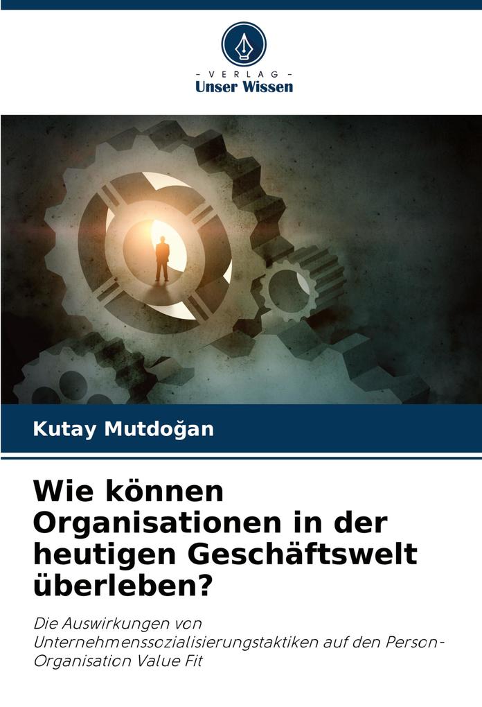 Wie können Organisationen in der heutigen Geschäftswelt überleben?