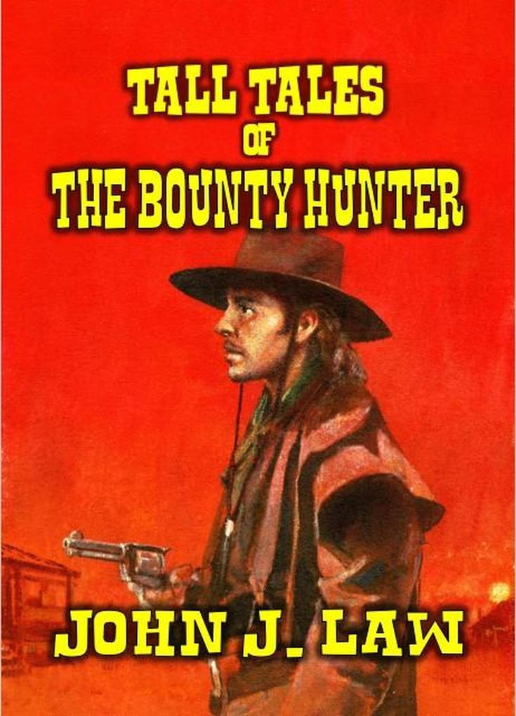 Tall Tales of The Bounty Hunter