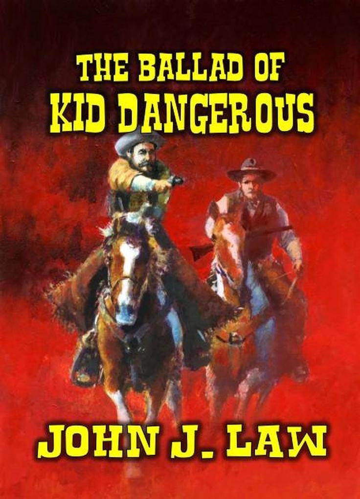 The Ballad of Kid Dangerous