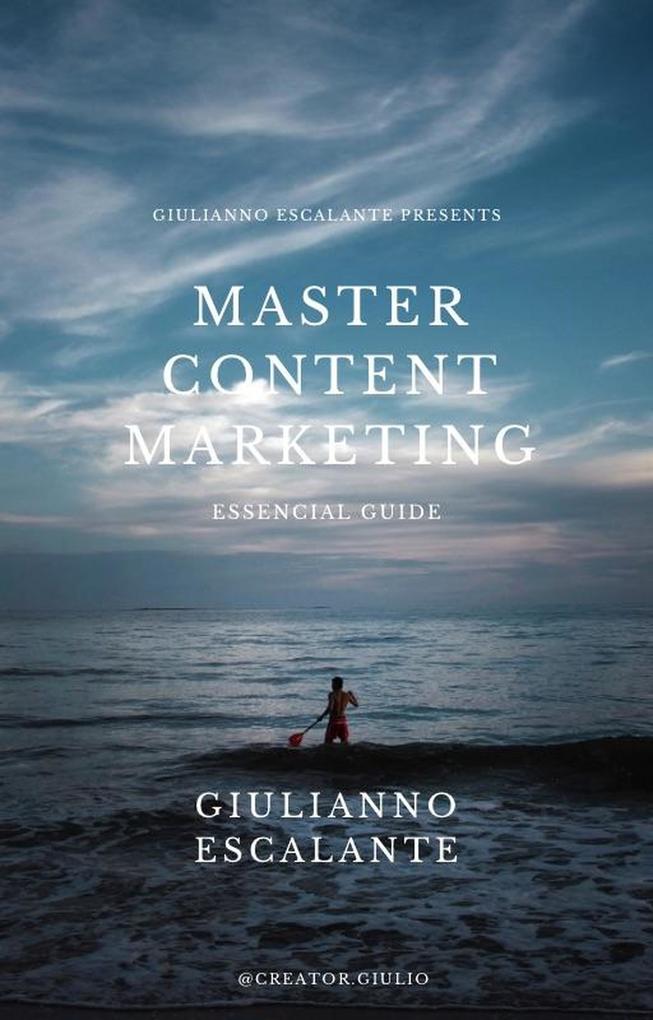 Master Content Marketing: Essential Guide