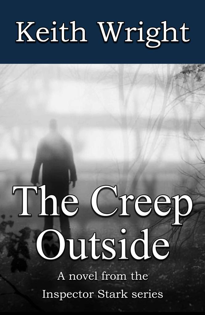 The Creep Outside (The Inspector Stark novels #7)