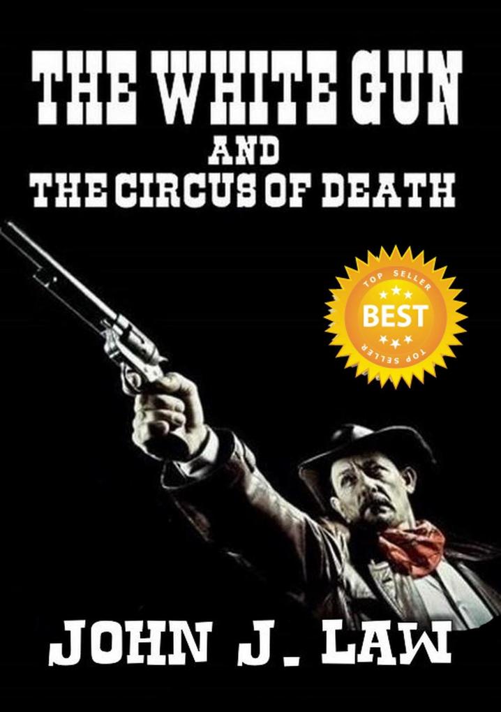 The White Gun and the Circus of Death
