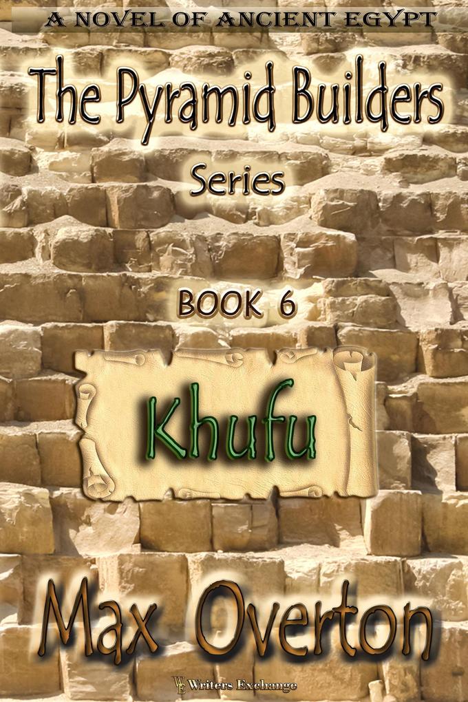 Khufu (The Pyramid Builders #6)