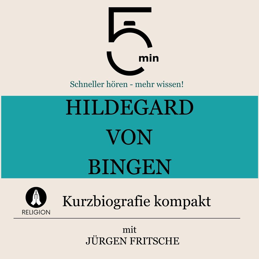 Hildegard von Bingen: Kurzbiografie kompakt
