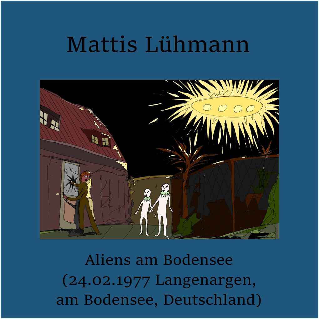 Aliens am Bodensee (24.02.1977 Langenargen am Bodensee Deutschland)