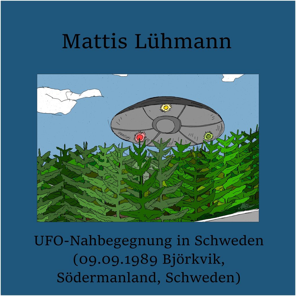 UFO-Nahbegegnung in Schweden (09.09.1989 Björkvik Södermanland Schweden)