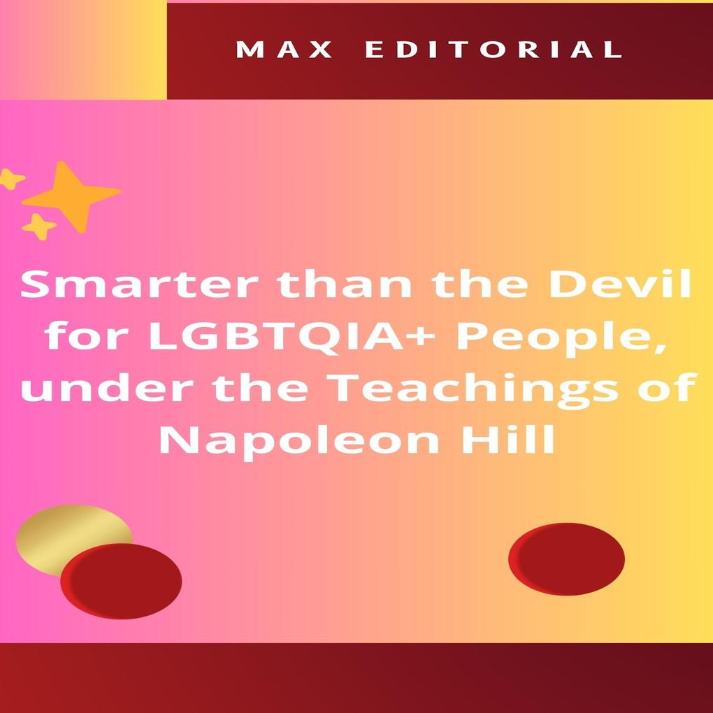 Smarter than the Devil for LGBTQIA+ People under the Teachings of Napoleon Hill