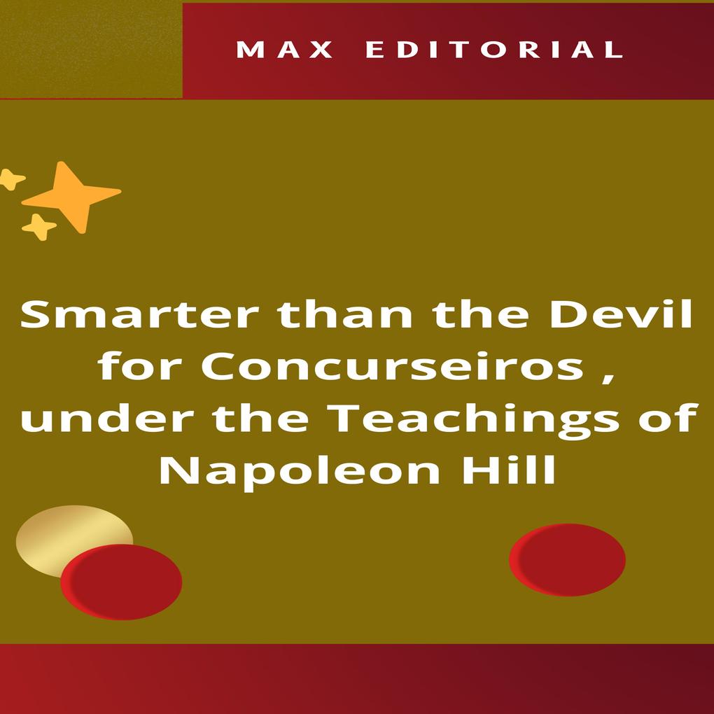 Smarter than the Devil for Concurseiros  under the Teachings of Napoleon Hill