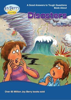 Good Answers to Tough Questions about Disasters