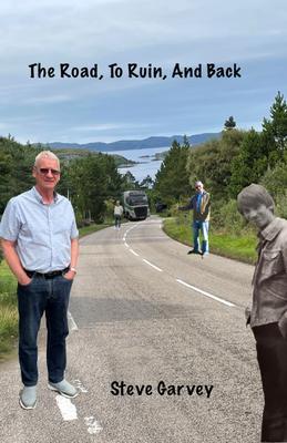 The Road To Ruin And Back