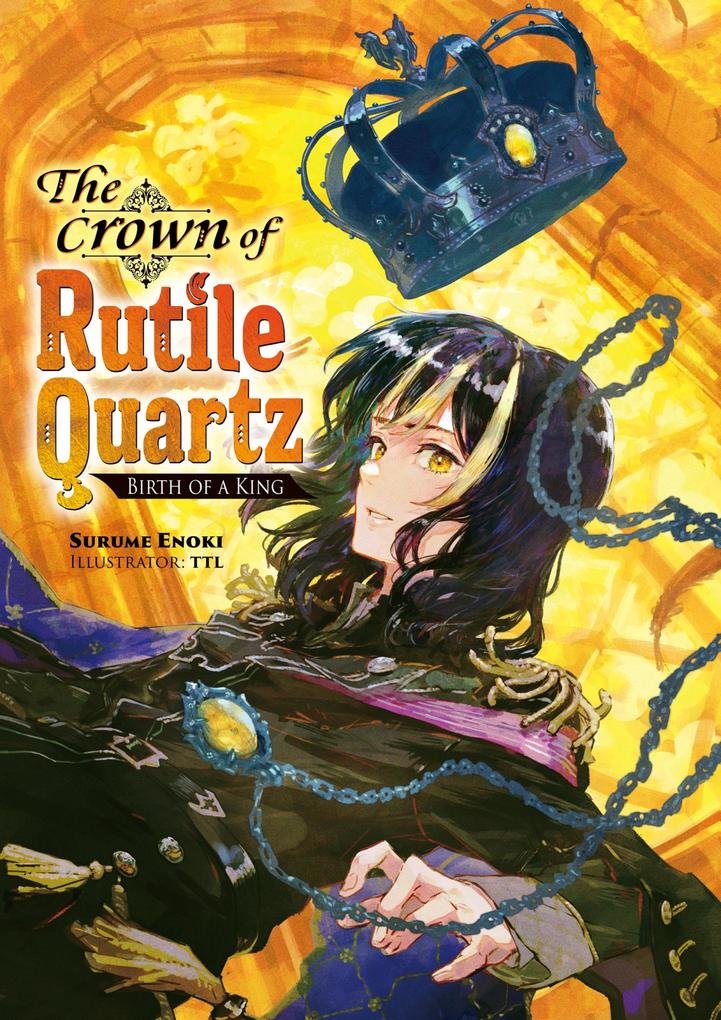 The Crown of Rutile Quartz: Volume 1