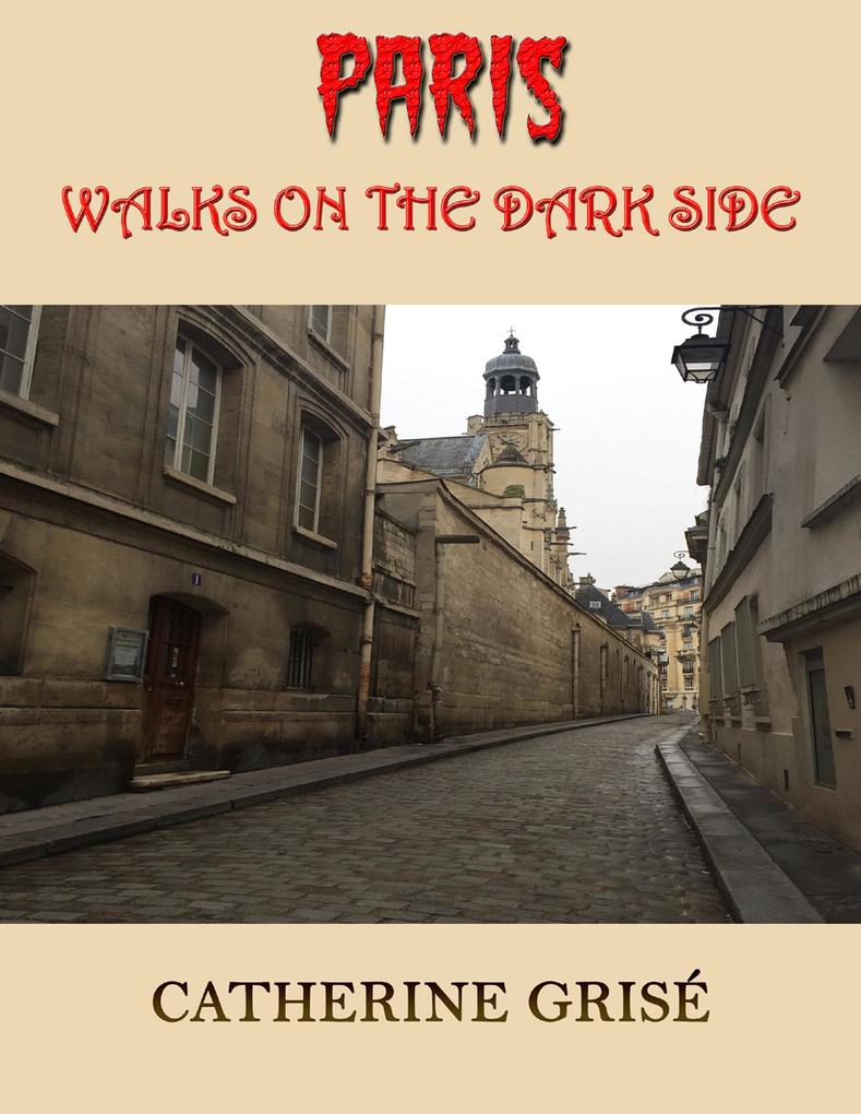 Paris : Walks on the Dark Side