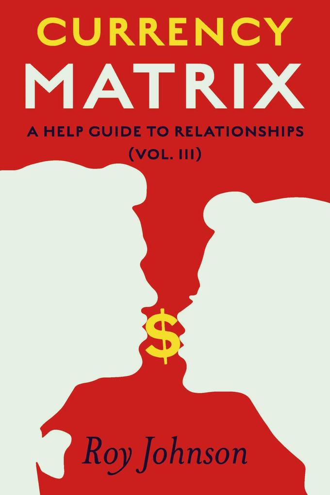 Currency Matrix - A Help Guide to Relationships