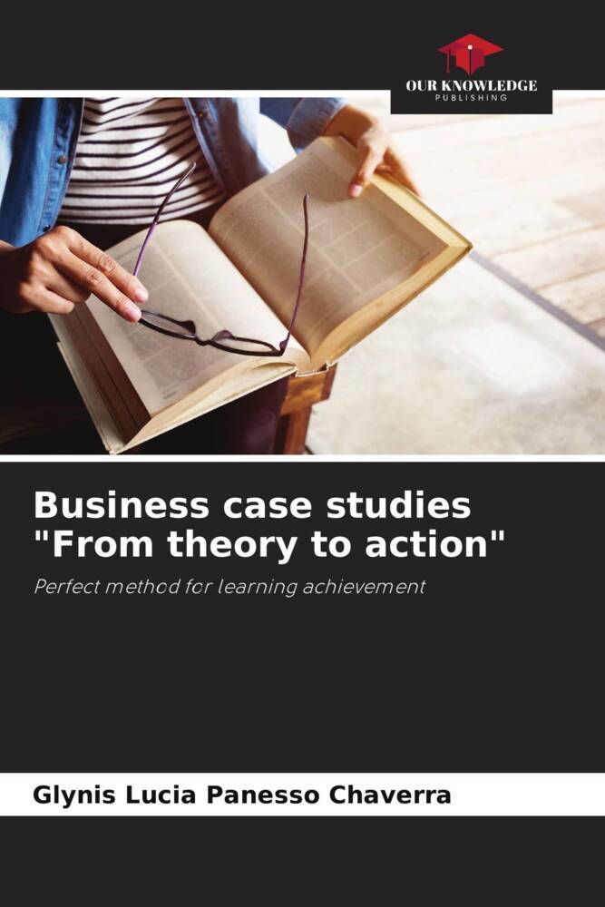 Business case studies From theory to action