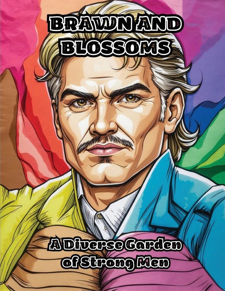 Brawn and Blossoms