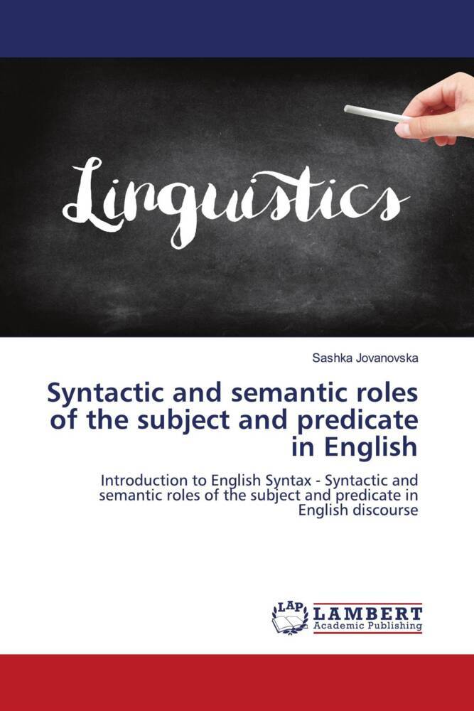 Syntactic and semantic roles of the subject and predicate in English