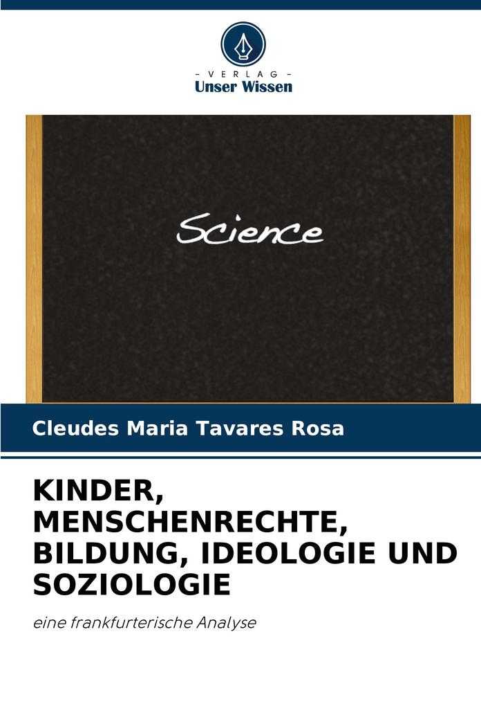 KINDER MENSCHENRECHTE BILDUNG IDEOLOGIE UND SOZIOLOGIE