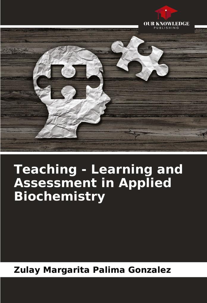 Teaching - Learning and Assessment in Applied Biochemistry