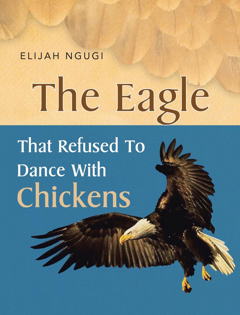The Eagle that refused to dance with Chickens