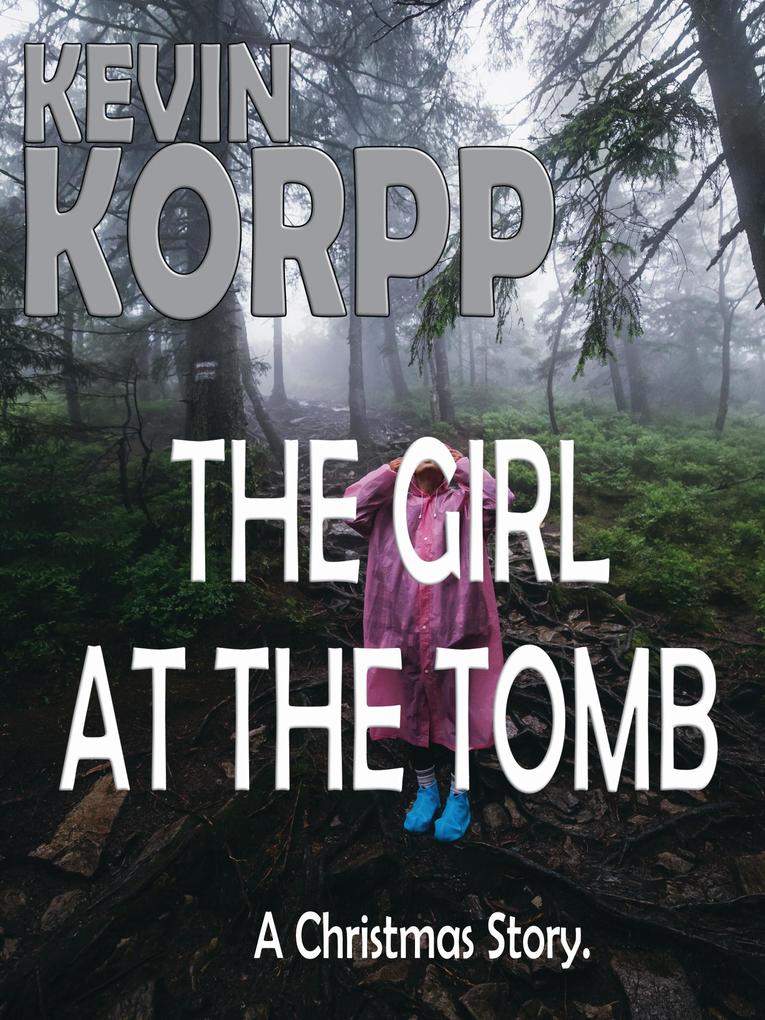 THE GIRL AT THE TOMB - A Christmas Story.