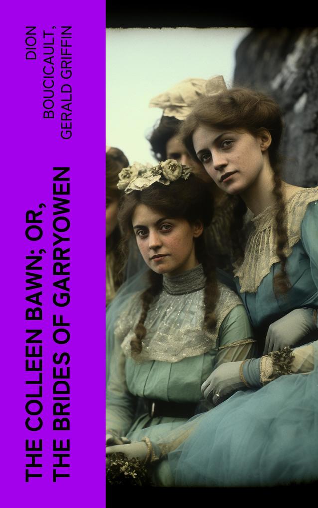 The Colleen Bawn; or the Brides of Garryowen
