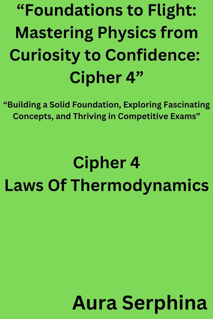 Foundations to Flight: Mastering Physics from Curiosity to Confidence: Cipher 4