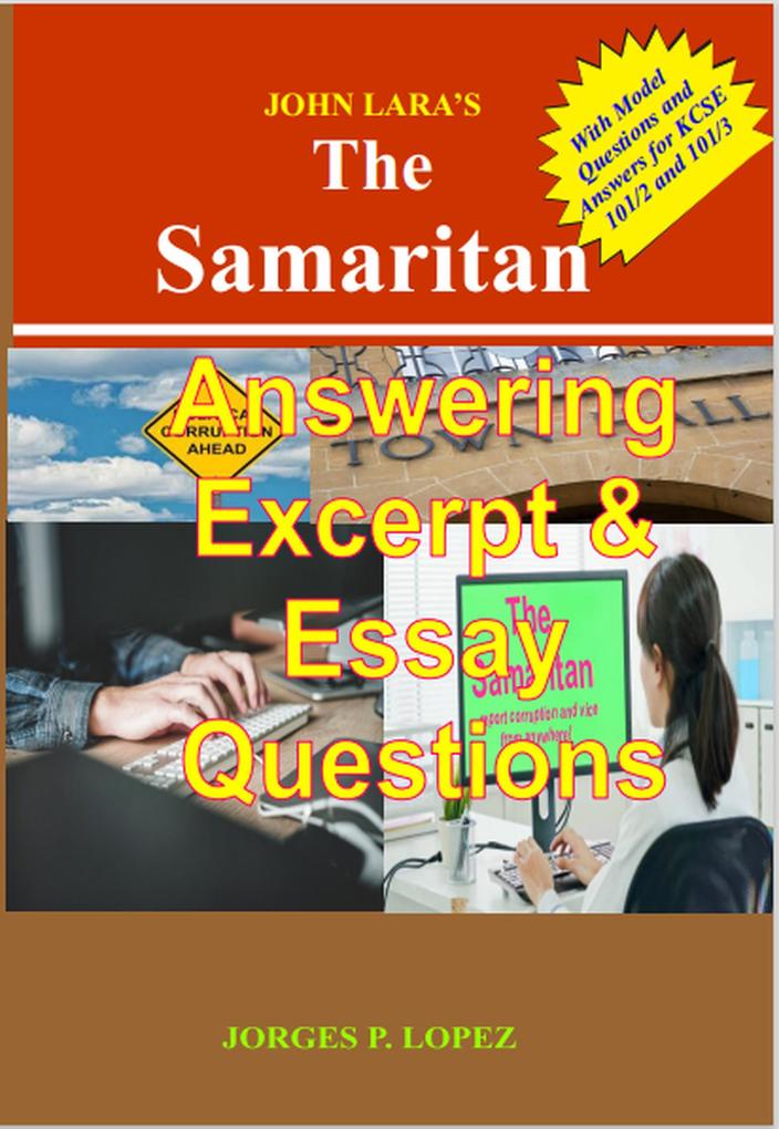 John Lara‘s The Samaritan: Answering Excerpt and Essay Questions (A Guide to Reading John Lara‘s The Samaritan #3)
