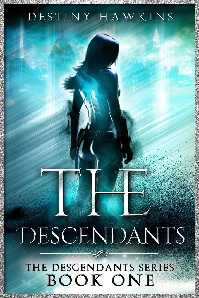 The Descendants (The Descendants Series #1)