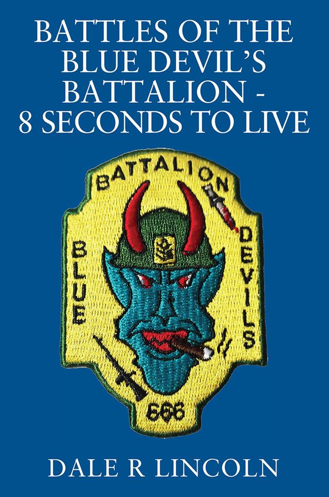 Battles of the Blue Devil‘s Battalion - 8 Seconds to Live