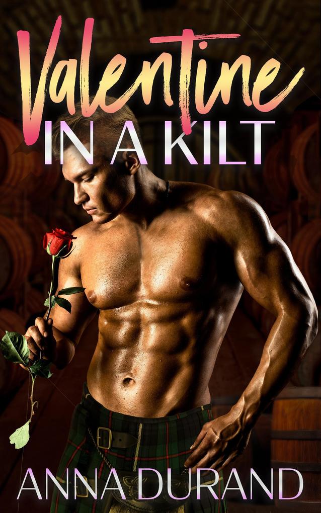 Valentine in a Kilt (Hot Scots #15)