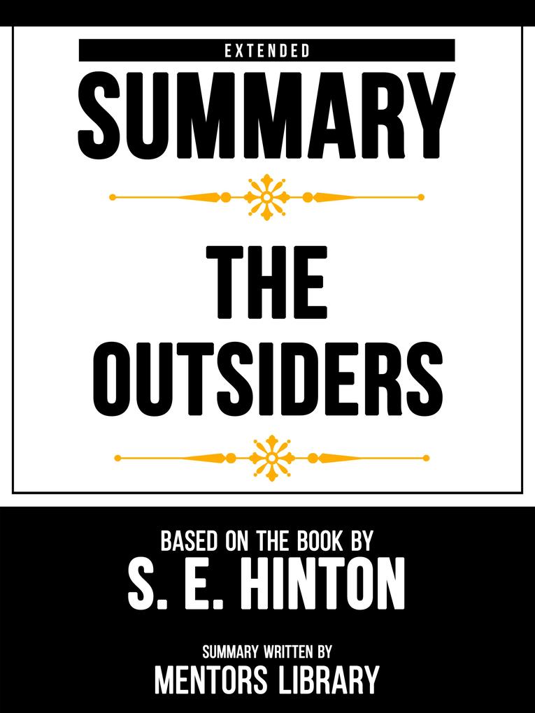Extended Summary - The Outsiders - Based On The Book By S. E. Hinton