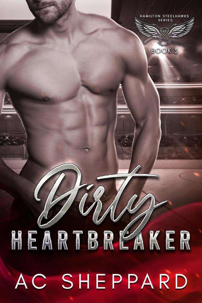 Dirty Heartbreaker (Hamilton Steelhawks #3)