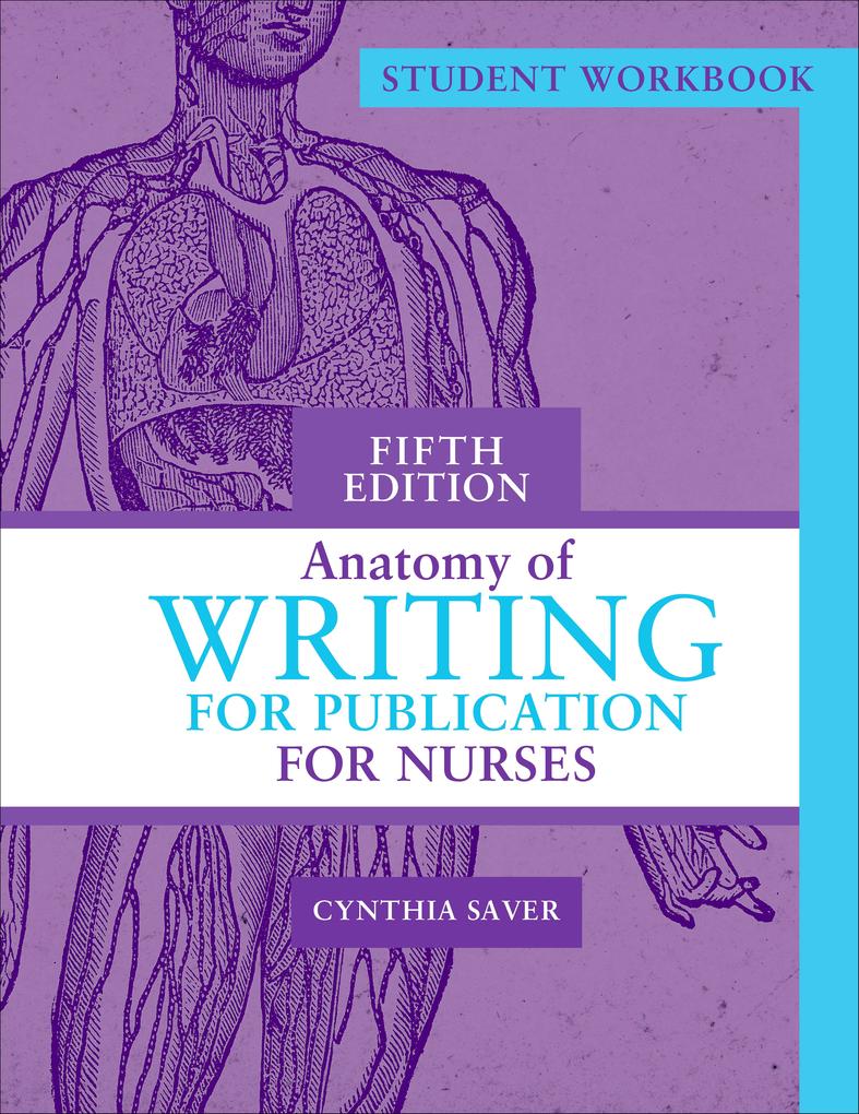 Student Workbook for Anatomy of Writing for Publication for Nurses Fifth Edition