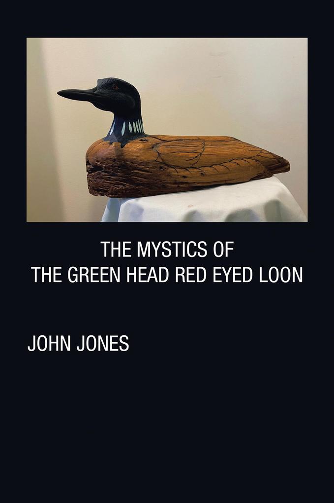 THE MYSTICS OF THE GREEN HEAD RED EYED LOON
