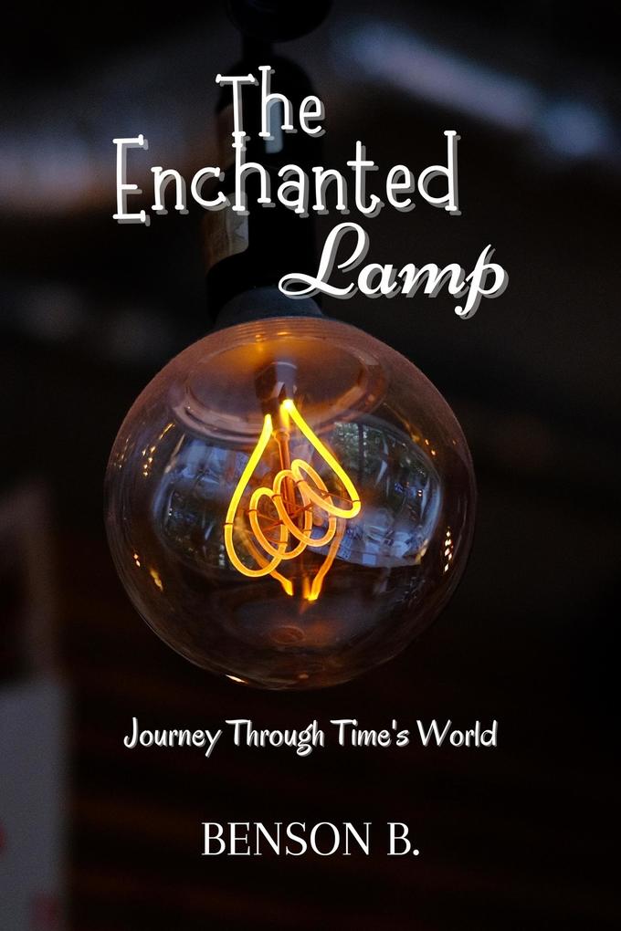 The Enchanted Lamp: Journey Through Time‘s World