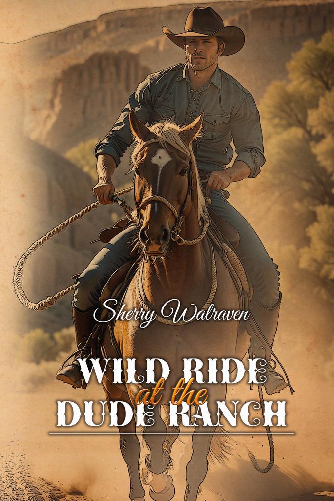 Wild Ride at the Dude Ranch