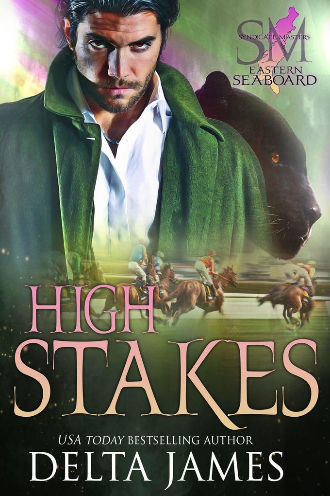 High Stakes (Syndicate Masters: Eastern Seaboard #1)