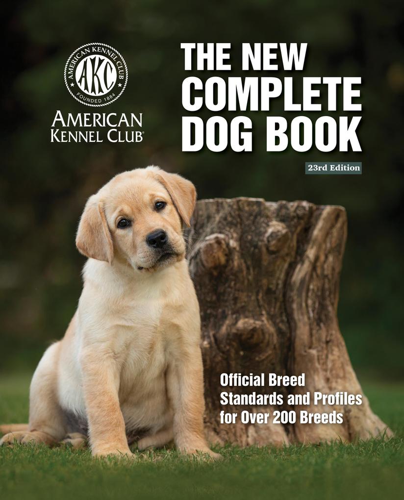 The New Complete Dog Book 23rd Edition