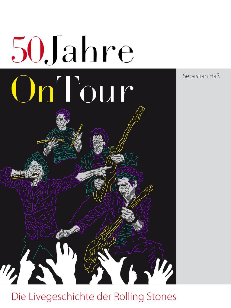 50 Jahre On Tour - Die Livegeschichte der Rolling Stones
