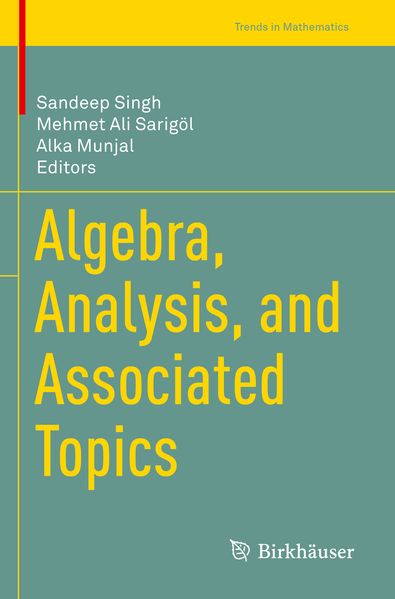 Algebra Analysis and Associated Topics