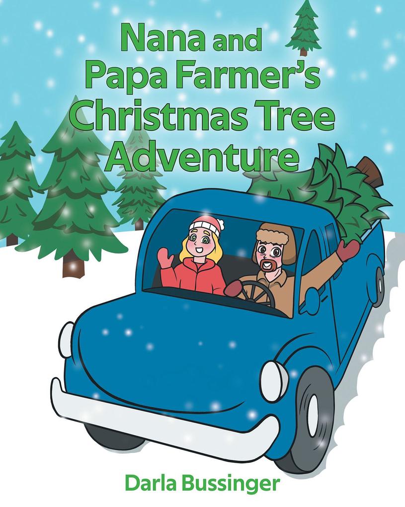 Nana and Papa Farmer‘s Christmas Tree Adventure