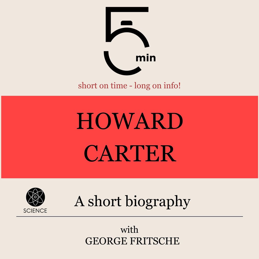 Howard Carter: A short biography