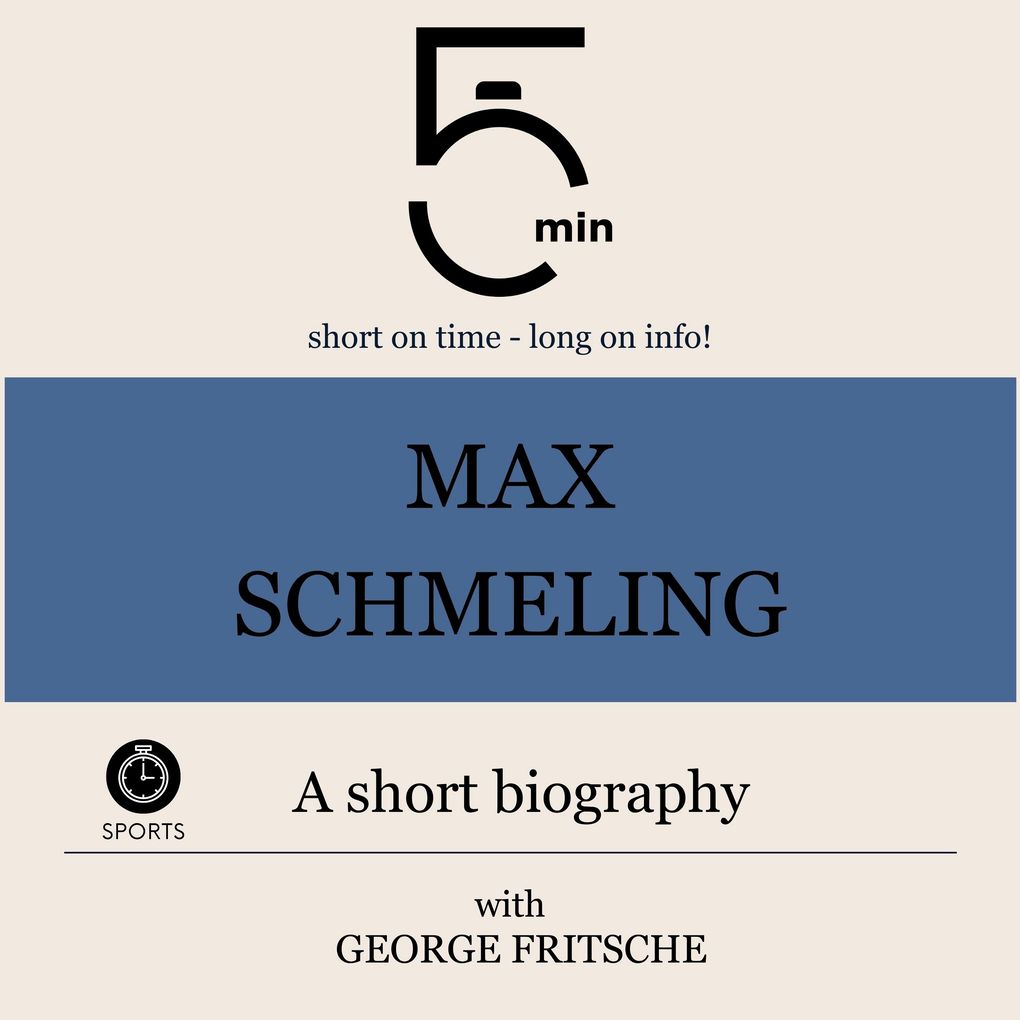 Max Schmeling: A short biography