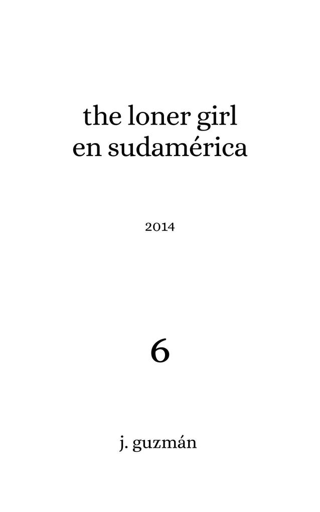 The Loner Girl en Sudamérica (On Being #6)