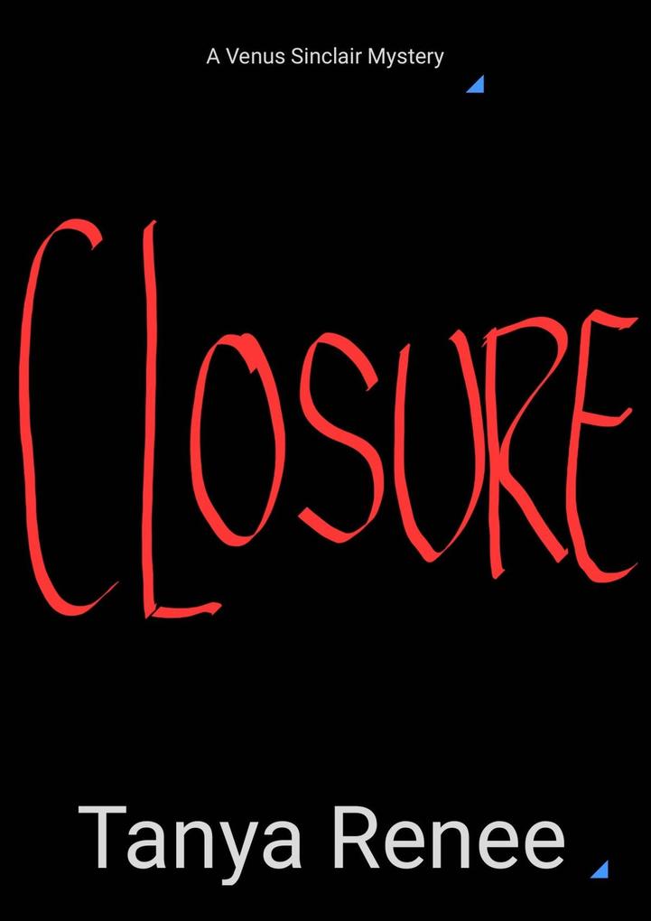 Closure (A Venus Sinclair Mystery #1)